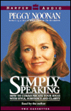 Simply Speaking: How to Communicate Your Ideas with Style, Substance, and Clarity (2 Cassettes)