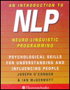 An Introduction to NLP: Psychological Skills for Understanding and Influencing People