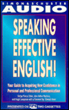 Speaking Effective English!: Your Guide to Acquiring New Confidence in Personal and Professional Communication