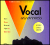 Vocal Awareness: How to Discover Nurture and Project Your Natural Voice, Vol. 5