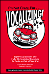 I'm Not Crazy, I'm...Vocalizing: Eight Vocal Lessons and Fully Orchestrated Exercises to Do in or out of Your Car with Book